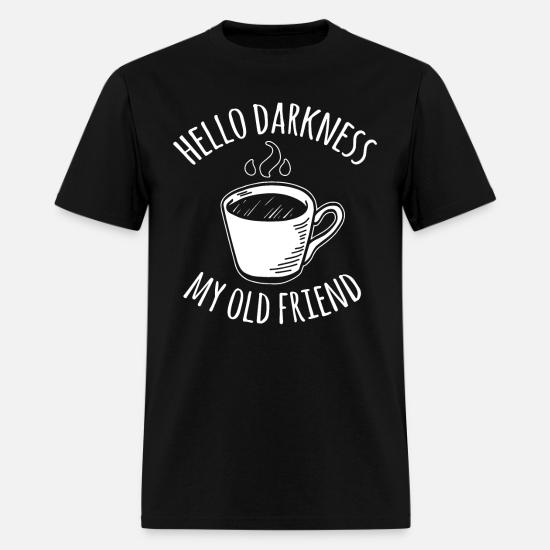 hello darkness my old friend coffee 